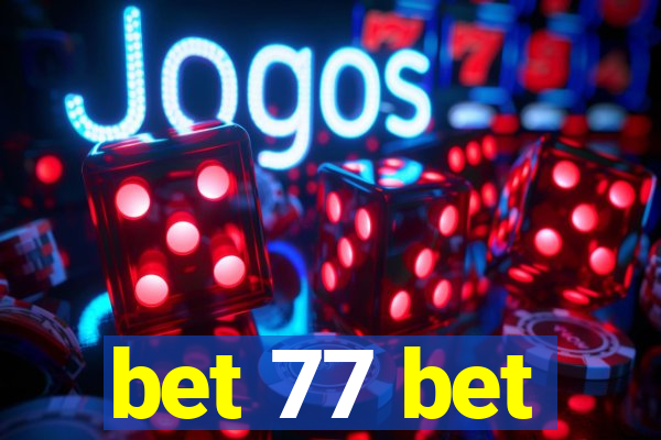 bet 77 bet